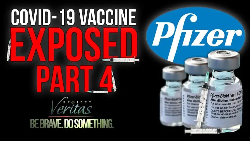 project veritas pfizer vaccine part 4