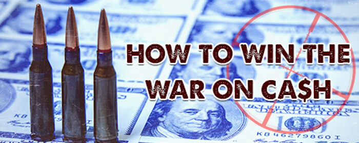 Click to enlarge War on Cash