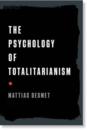 The Pschology of Totalitariansism