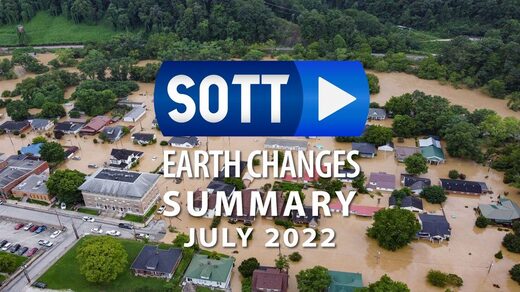 SOTT Earth Changes Summary - July 2022: Extreme Weather, Planetary Upheaval, Meteor Fireballs