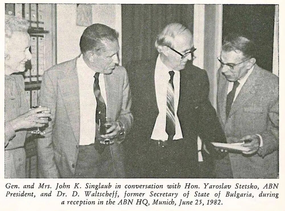 Gen. and Mrs. John K. Singlaub, Hon. Yaroslav Stetsko, Dr. D. Waltscheff