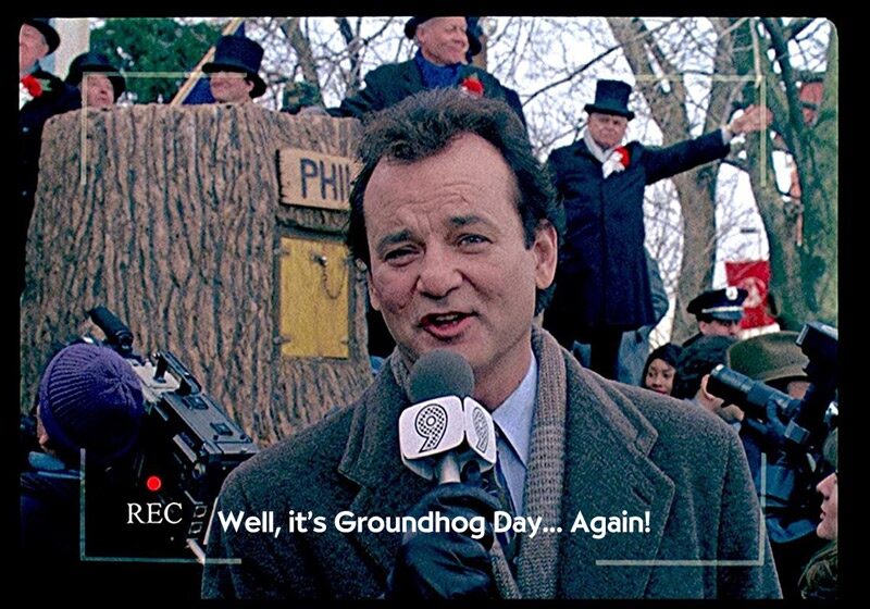Groundhog Day