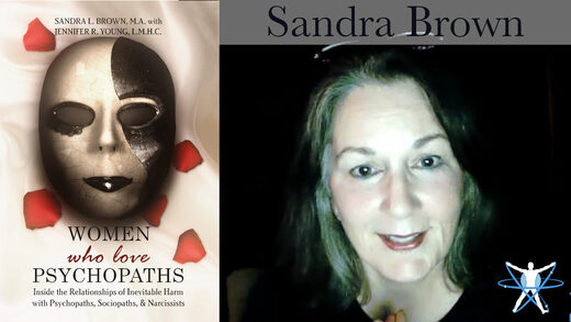 MindMatters: Women Who Love Psychopaths - A Retrospective and Introspective with Sandra Brown