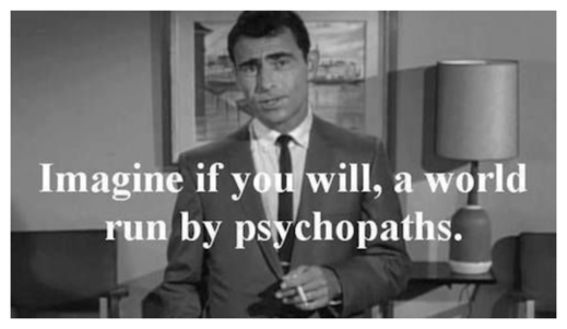 Ruled by Psychos