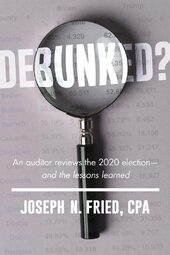 Debunked book election fraud joseph fried