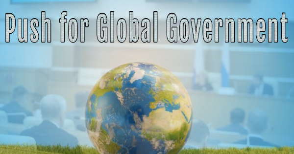 push for global government