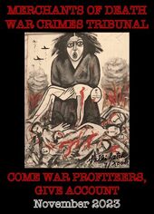 Click to enlarge Merchants of Death War Crimes Tribunal