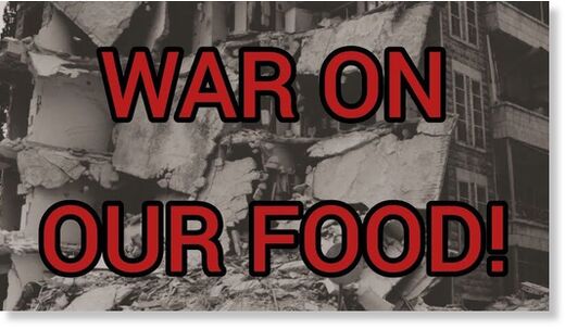 Click to enlarge war on our food