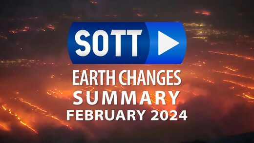 SOTT Earth Changes Summary - February 2024: Extreme Weather, Planetary Upheaval, Meteor Fireballs