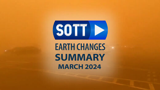 SOTT Earth Changes Summary - March 2024: Extreme Weather, Planetary Upheaval, Meteor Fireballs