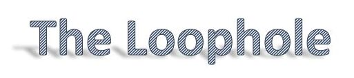 Click to enlarge The Loophole