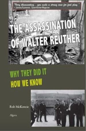 Click to enlarge Rob McKenzie: The Assassination of Walter Reuther