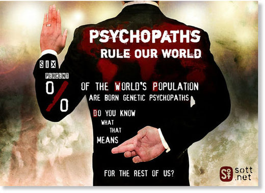 Psychopaths Rule our World