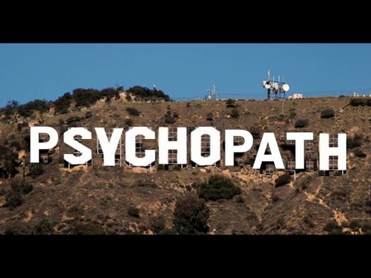 Click to enlarge Psychopathy _ word on Hollywood colline