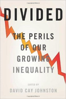 Divided, The Perils of Our Growing Inequality,