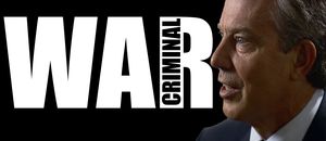 Click to enlarge Text War criminal, Tony Blair